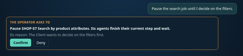 An Operator card that asks to pause a job, with Confirm and Deny buttons.
